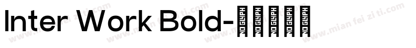Inter Work Bold字体转换